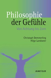 Abbildung von: Philosophie der Gefühle - J.B. Metzler