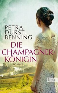 Abbildung von: Die Champagnerkönigin - List Verlag