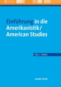 Cover: Einf&uuml;hrung in die Amerikanistik/American Studies - J.B. Metzler