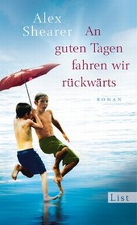 Abbildung von: An guten Tagen fahren wir rückwärts - List Verlag