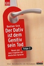 Cover: Der Dativ ist dem Genitiv sein Tod. Folge 2 - Kiepenheuer & Witsch
