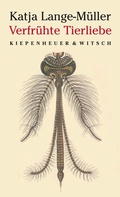 Cover: Verfr&uuml;hte Tierliebe - Kiepenheuer & Witsch