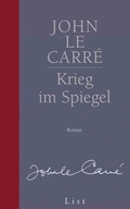Cover: Krieg im Spiegel (Ein George-Smiley-Roman 4) - List Verlag
