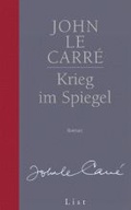 Cover: Krieg im Spiegel (Ein George-Smiley-Roman 4) - List Verlag