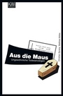 Cover: Aus die Maus - Kiepenheuer & Witsch