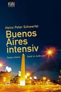Cover: Buenos Aires intensiv - Kiepenheuer & Witsch