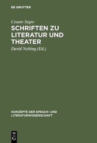 Abbildung von: Schriften zu Literatur und Theater - De Gruyter