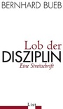 Cover: Lob der Disziplin - List Verlag
