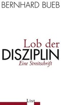 Cover: Lob der Disziplin - List Verlag