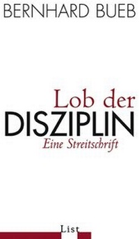 Enlarge image Cover: Lob der Disziplin - List Verlag