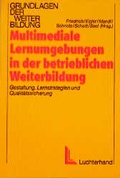 Cover: Multimediale Lernumgebungen in der betrieblichen Weiterbildung - Luchterhand