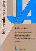 Cover: Zivilrechtliche Assessorklausuren mit Erl&auml;uterungen - Luchterhand
