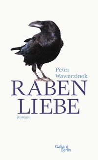 Abbildung von: Rabenliebe - Galiani Berlin
