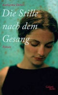 Cover: Die Stille nach dem Gesang - Galiani Berlin