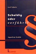 Cover: Schuldig oder verf&uuml;hrt? - Luchterhand