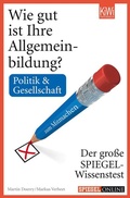 Cover: Wie gut ist Ihre Allgemeinbildung? Politik & Gesellschaft - Kiepenheuer & Witsch