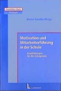 Cover: Motivation und Mitarbeiterf&uuml;hrung in der Schule - Luchterhand