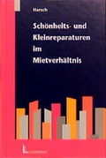 Cover: Sch&ouml;nheits- und Kleinreparaturen im Mietverh&auml;ltnis - Luchterhand