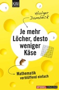 Cover: Je mehr L&ouml;cher, desto weniger K&auml;se - Kiepenheuer & Witsch