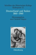 Cover: Deutschland und Italien 1860-1960 - De Gruyter Oldenbourg