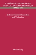 Cover: Juden zwischen Deutschen und Tschechen - Oldenbourg Wissenschaftsverlag