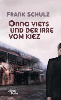 Abbildung von: Onno Viets und der Irre vom Kiez - Galiani Berlin