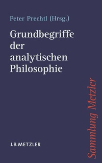 Abbildung von: Grundbegriffe der analytischen Philosophie - J.B. Metzler