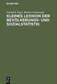 Abbildung von: Kleines Lexikon der Bevölkerungs- und Sozialstatistik - De Gruyter Oldenbourg