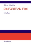 Cover: Die FORTRAN-Fibel - De Gruyter Oldenbourg