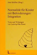 Cover: Normalit&auml;t f&uuml;r Kinder mit Behinderungen: Integration - Luchterhand