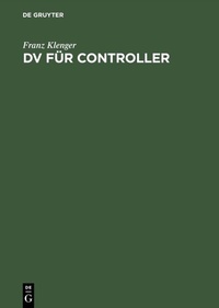 Abbildung von: DV für Controller - De Gruyter Oldenbourg