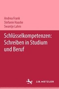 Cover: Schl&uuml;sselkompetenzen: Schreiben in Studium und Beruf - J.B. Metzler