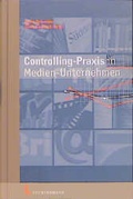 Cover: Controlling-Praxis in Medienunternehmen - Luchterhand