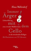 Cover: Immer &Auml;rger mit dem Cello - Kiepenheuer & Witsch
