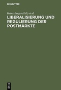 Cover: Liberalisierung und Regulierung der Postm&auml;rkte - De Gruyter Oldenbourg