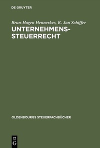 Abbildung von: Unternehmens-Steuerrecht - De Gruyter Oldenbourg