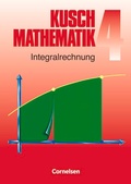 Cover: Kusch: Mathematik - Bisherige Ausgabe - Band 4 - Cornelsen Verlag