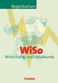 Cover: Repetitorium - Wirtschaft und Verwaltung / WiSo - Wirtschafts- und Sozialkunde - Cornelsen Verlag