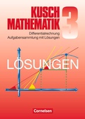 Cover: Kusch: Mathematik - Bisherige Ausgabe - Band 3 - Cornelsen Verlag