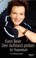 Cover: Karin Beier. Den Aufstand proben - Kiepenheuer & Witsch