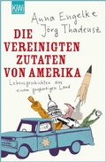 Cover: Die Vereinigten Zutaten von Amerika - Kiepenheuer & Witsch