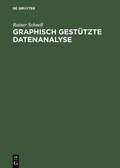 Cover: Graphisch gest&uuml;tzte Datenanalyse - De Gruyter Oldenbourg