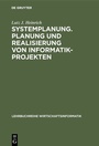 Cover: Systemplanung. Planung und Realisierung von Informatik-Projekten - De Gruyter Oldenbourg