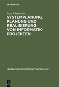 Cover: Systemplanung. Planung und Realisierung von Informatik-Projekten - De Gruyter Oldenbourg