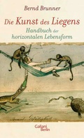 Cover: Die Kunst des Liegens - Kiepenheuer & Witsch