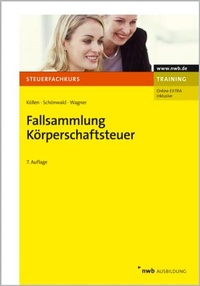 Abbildung von: Fallsammlung Körperschaftsteuer - NWB