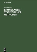 Cover: Grundlagen statistischer Methoden - De Gruyter Oldenbourg