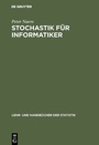 Cover: Stochastik f&uuml;r Informatiker - De Gruyter Oldenbourg
