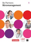 Cover: Be Partners - B&uuml;romanagement - Allgemeine Ausgabe 2014 - 1. Ausbildungsjahr: Lernfelder 1-4 - Cornelsen Verlag