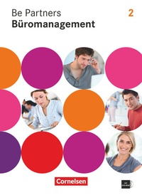Abbildung von: Be Partners - Büromanagement - Allgemeine Ausgabe 2014 - 2. Ausbildungsjahr: Lernfelder 5-8 - Cornelsen Verlag